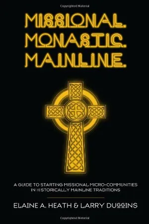 Missional. Monastic. Mainline.