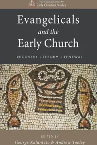 Evangelicals and the Early Church_cover