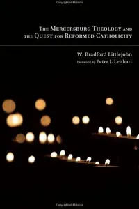The Mercersburg Theology and the Quest for Reformed Catholicity_cover