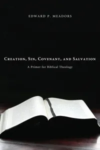 Creation, Sin, Covenant, and Salvation_cover