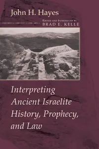 Interpreting Ancient Israelite History, Prophecy, and Law_cover