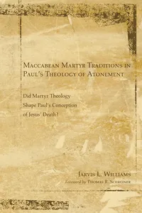 Maccabean Martyr Traditions in Paul's Theology of Atonement_cover