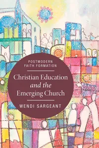 Christian Education and the Emerging Church_cover