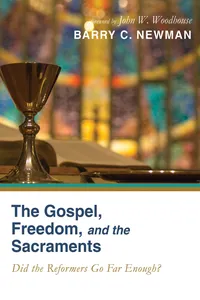 The Gospel, Freedom, and the Sacraments_cover