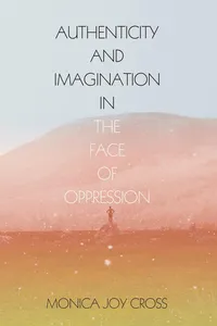 Authenticity and Imagination in the Face of Oppression_cover