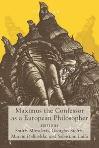 Maximus the Confessor as a European Philosopher_cover