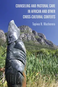Counseling and Pastoral Care in African and Other Cross-Cultural Contexts_cover