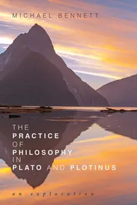 The Practice of Philosophy in Plato and Plotinus_cover