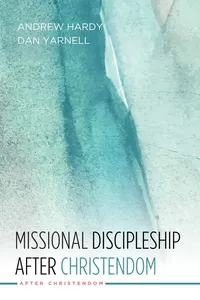 Missional Discipleship After Christendom_cover