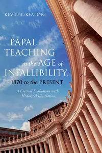 Papal Teaching in the Age of Infallibility, 1870 to the Present_cover