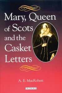 Mary, Queen of Scots and the Casket Letters_cover