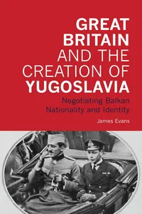 Great Britain and the Creation of Yugoslavia_cover