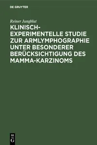 Klinisch-experimentelle Studie zur Armlymphographie unter besonderer Berücksichtigung des Mamma-Karzinoms_cover