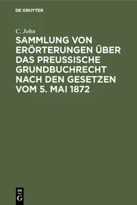 Sammlung von Erörterungen über das Preußische Grundbuchrecht nach den Gesetzen vom 5. Mai 1872_cover