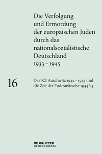 Das KZ Auschwitz 1942–1945 und die Zeit der Todesmärsche 1944/45_cover