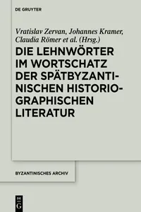 Die Lehnwörter im Wortschatz der spätbyzantinischen historiographischen Literatur_cover