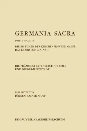 Die Prämonstratenserstifte Ober- und Nieder-Ilbenstadt. Die Bistümer der Kirchenprovinz Mainz. Das Erzbistum Mainz 1