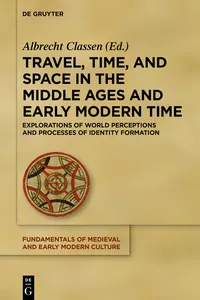 Travel, Time, and Space in the Middle Ages and Early Modern Time_cover