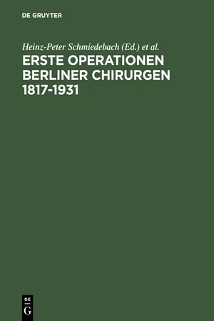 Erste Operationen Berliner Chirurgen 1817–1931