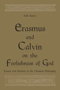 Erasmus and Calvin on the Foolishness of God_cover