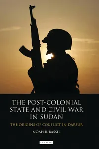 The Post-Colonial State and Civil War in Sudan_cover