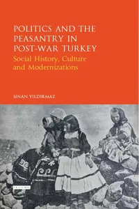 Politics and the Peasantry in Post-War Turkey_cover