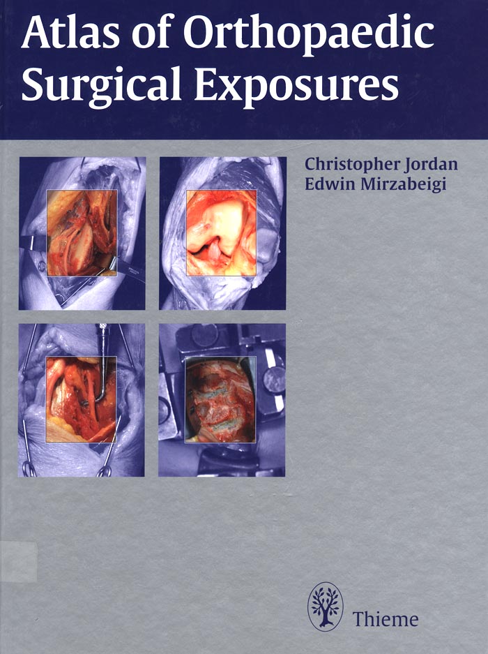 PDF] Atlas of Orthopaedic Surgical Exposures by Christopher Jordan