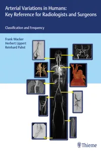 Arterial Variations in Humans: Key Reference for Radiologists and Surgeons_cover