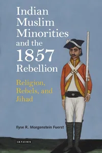 Indian Muslim Minorities and the 1857 Rebellion_cover