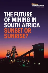 The Future of Mining in South Africa: Sunset or Sunrise?_cover