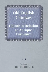 Old English Chintzes - Chintz in Relation to Antique Furniture_cover
