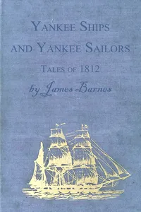 Yankee Ships and Yankee Sailors - Tales of 1812_cover