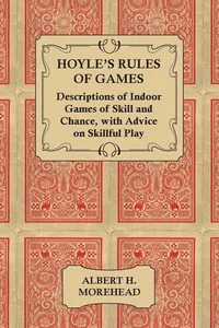 Hoyle's Rules of Games - Descriptions of Indoor Games of Skill and Chance, with Advice on Skillful Play_cover