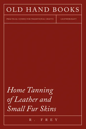 Home Tanning of Leather and Small Fur Skins
