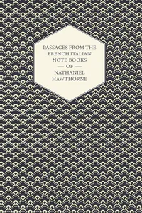 Passages from the French Italian Note-Books of Nathaniel Hawthorne_cover