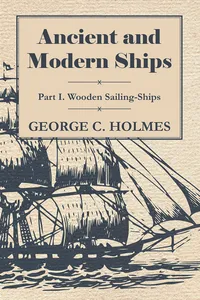 Ancient and Modern Ships - Part I. Wooden Sailing-Ships_cover