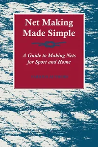 Net Making Made Simple - A Guide to Making Nets for Sport and Home_cover