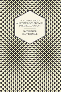 A Wonder Book and Tanglewood Tales for Girls and Boys_cover