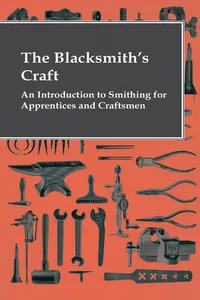 The Blacksmith's Craft - An Introduction To Smithing For Apprentices And Craftsmen_cover