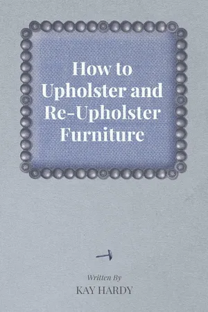 How to Upholster and Re-Upholster Furniture