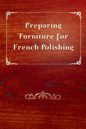 Preparing Furniture for French Polishing