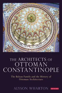 The Architects of Ottoman Constantinople_cover