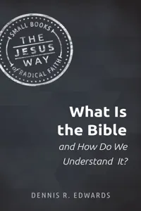 What Is the Bible and How Do We Understand It?_cover