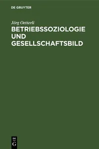 Betriebssoziologie und Gesellschaftsbild_cover