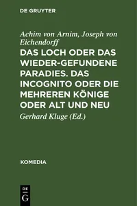 Das Loch oder Das wiedergefundene Paradies. Das Incognito oder Die mehreren Könige oder Alt und Neu_cover