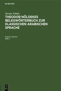 Theodor Nöldeke: Theodor Nöldekes Belegwörterbuch zur klassischen arabischen Sprache. Lfg. 2_cover