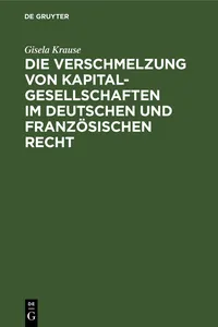 Die Verschmelzung von Kapitalgesellschaften im Deutschen und Französischen Recht_cover