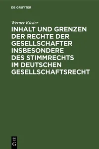 Inhalt und Grenzen der Rechte der Gesellschafter insbesondere des Stimmrechts im deutschen Gesellschaftsrecht_cover