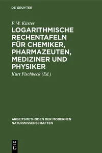 Logarithmische Rechentafeln für Chemiker, Pharmazeuten, Mediziner und Physiker_cover