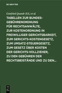 Tabellen zur Bundesgebührenordnung für Rechtsanwälte, zur Kostenordnung in freiwilliger Gerichtsbarkeit, zum Gerichtskostengesetz, zum Umsatzsteuergesetz, zum Gesetz über Kosten der Gerichtsvollzieher, zu den Gebühren der Rechtsbeistände und zu den..._cover